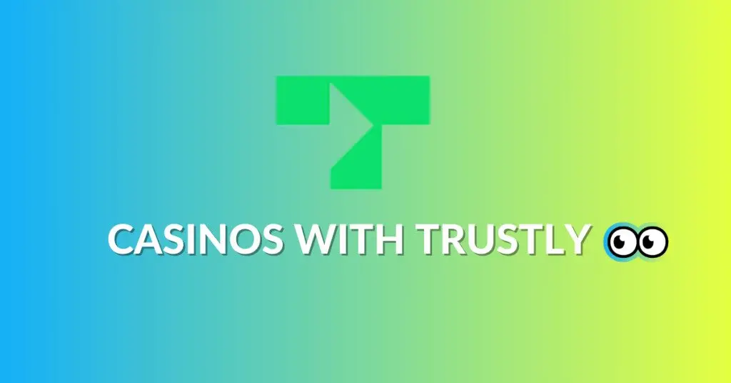 Casinos with Trustly