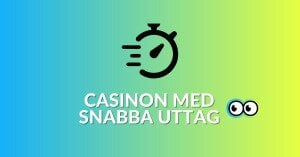 casino snabba uttag