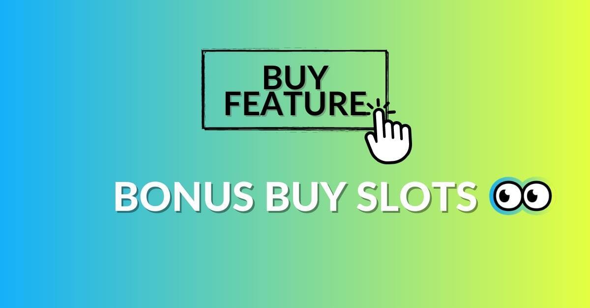 Bonus Buy Feature Free Online Slots with Demos