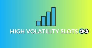 high volatility slots