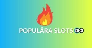 Populära slots