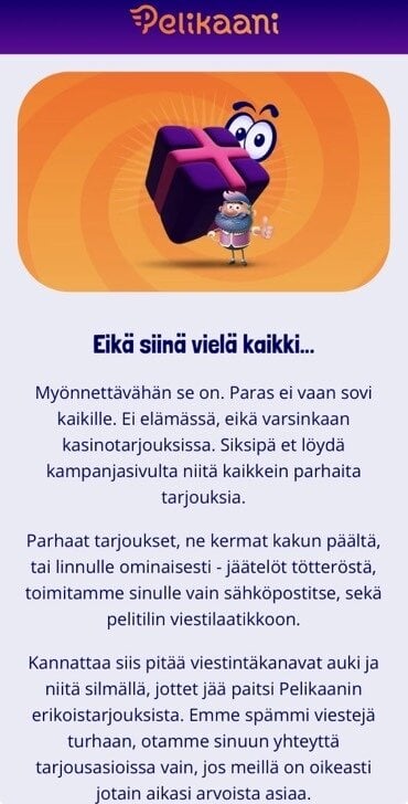 Pelikaani Kasino lupaa sujauttaa pelaajille erikoistarjouksia sähköpostitse ja kasinon viestilaatikkoon.