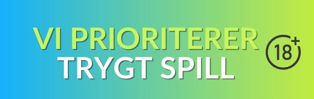 Vi prioriterer trygt spill