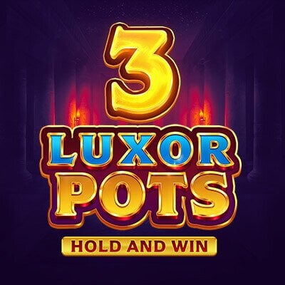 3 Luxor Pots: Hold and Win