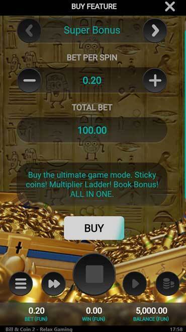 The Bill & Coin slot has two different bonus buy options