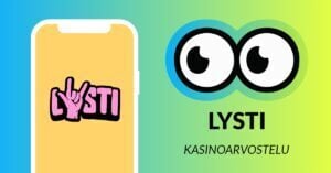 Kuvassa vasemmalla on älypuhelimen näytöllä vaaleanpunainen Lysti Casinon logo, ja vasemmalla Slotsoon isot pyöreät pallosilmät, jotka katsovat älypuhelimen suuntaan. Silmien alla teksti: Lysti kasinoarvostelu. Kuvan tausta on raikkaan sini-vihreä.