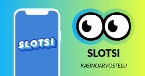 Kuvassa vasemmalla sini-valkoinen Slotsi Casinon logo älypuhelimen näytöllä, ja vasemmalla Slotsoon isot pyöreät pallosilmät, jotka katsovat älypuhelimen suuntaan. Silmien alla teksti: Slotsi kasinoarvostelu. Kuvan tausta on raikkaan sini-vihreä.