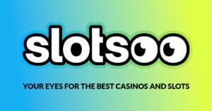 Slotsoo logo on a green and blue background. Under the logo it says: Your eyes for the best casinos and slots