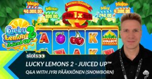 Slotsoo interviews Jyri Pääkkönen from Snowborn Games about their new slot Lucky Lemons 2 Juiced Up