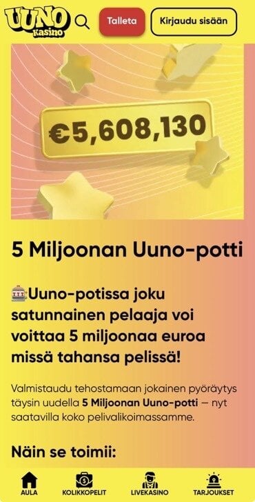 Uuno kasinon oma progressiivinen jättipotti on nimeltään Uuno-potti.