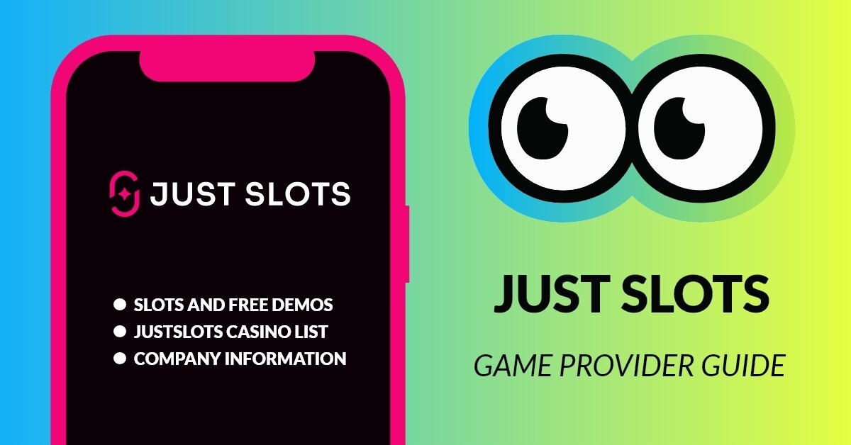 Just Slots featured image includes a mobile screen on the left, with the studio´s logo and bullet points what the guide will cover. On the right is Slotsoo`s signature eyes and the text Just Slots game provider guide.