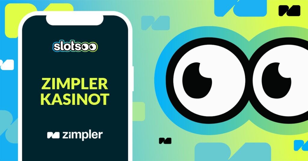 Zimpler kasinot Slotsoon uteliaiden suurten silmien alla.